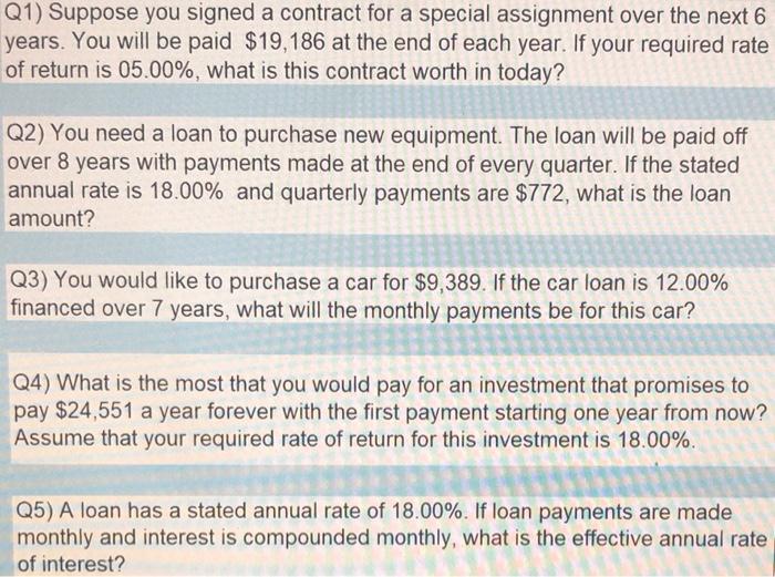  Q1) Suppose you signed a contract for a special assignment over