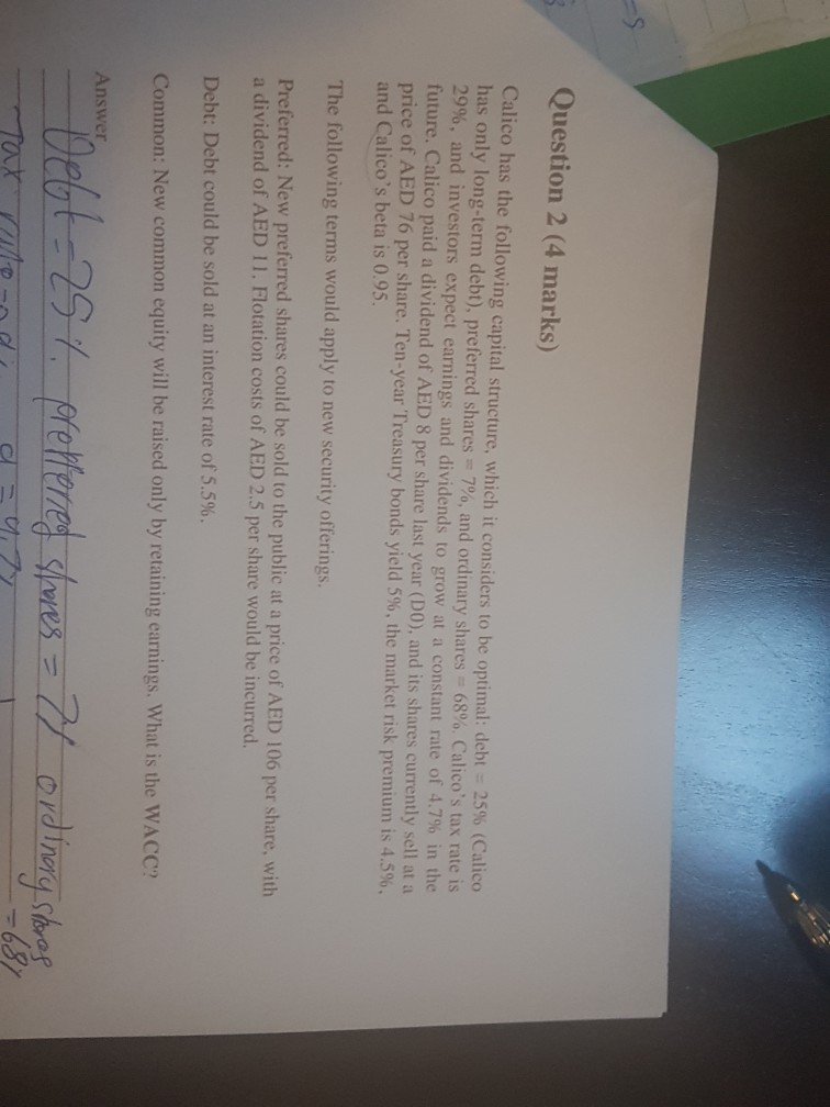  Question 2 (4 marks) Calico has the following capital structure, which