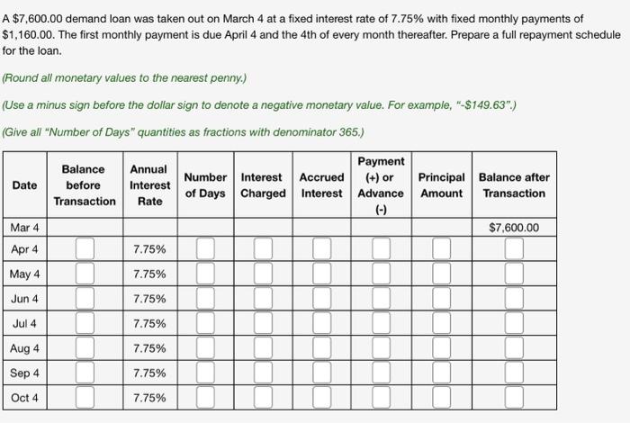 answer with all steps please A $7,600.00 demand loan was taken out