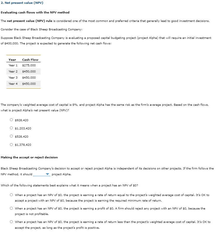  2. Net present value (NPV) Evaluating cash flows with the NPV