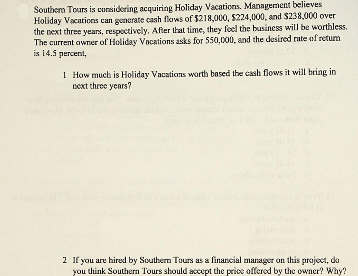 Need help quick, please show work, thank you Southern Tours is considering