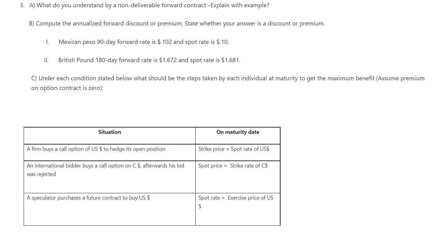 3. A) What do you understand by a non-deliverable forward contract