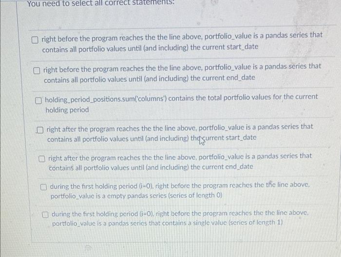 value - portfolio value.append(holding period positions.sum('columns)" What does this line do? You