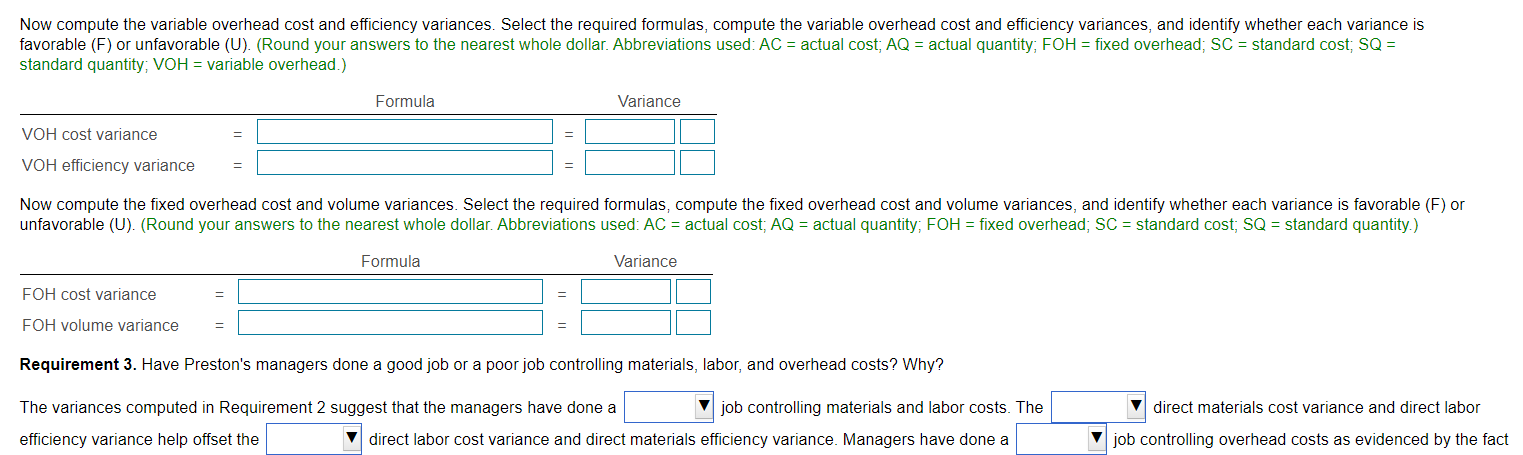 and fixed overhead volume variances. Round to the nearest dollar. 3. Have