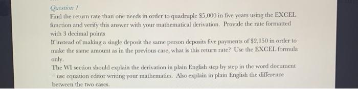  Question/ Find the return rate than one needs in order to