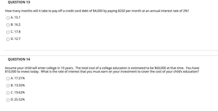  QUESTION 13 How many months will it take to pay off