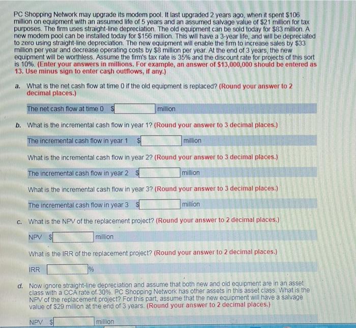  PC Shopping Network may upgrade its modem pool. It last upgraded
