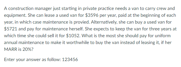  A construction manager just starting in private practice needs a van