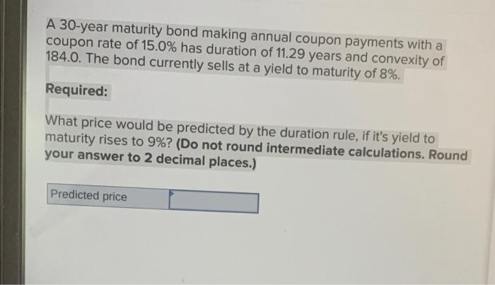 help pleasr i need it ad excel work A 30-year maturity bond