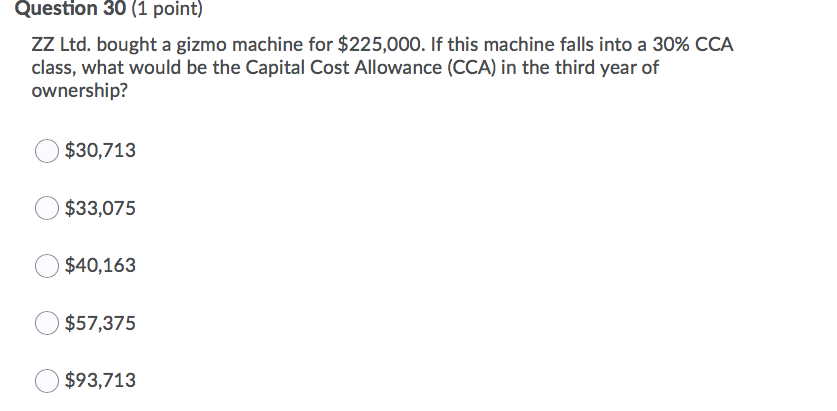 Question 30 (1 point) Zz Ltd. bought a gizmo machine for