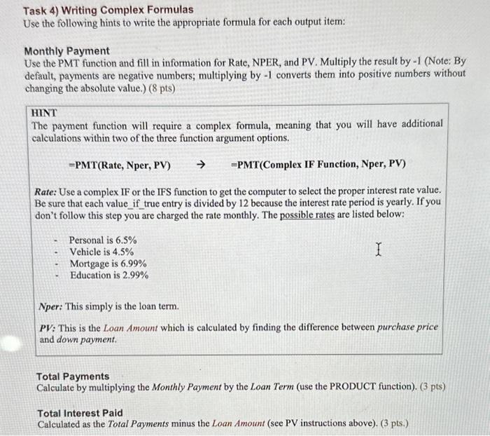 please please please help! Task 4) Writing Complex Formulas Use the following