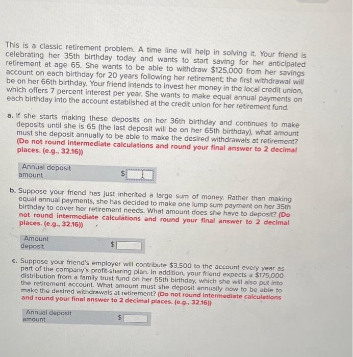  This is a classic retirement problem. A time line will help