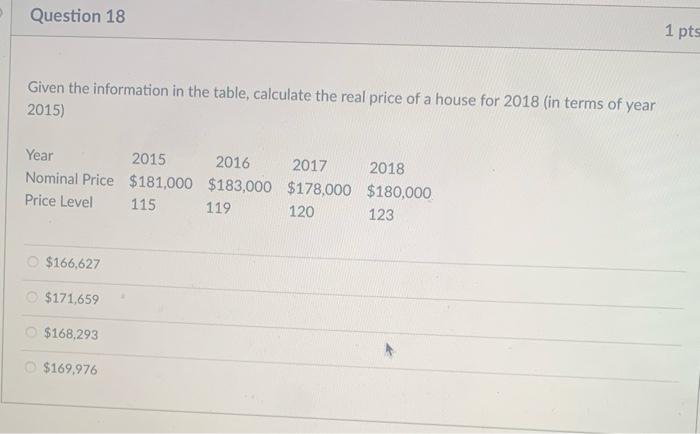  Question 18 1 pts Given the information in the table, calculate