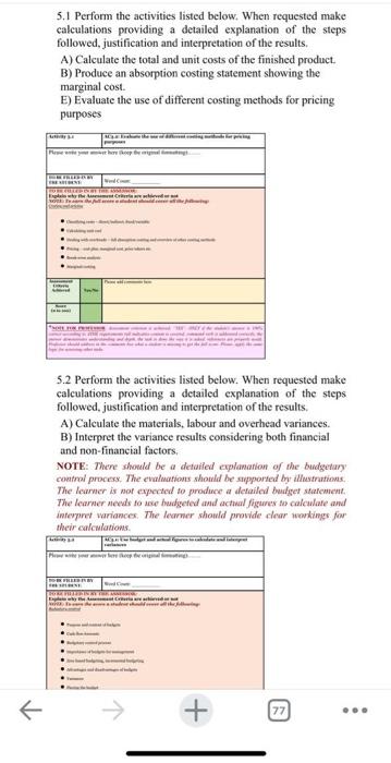  5.1 Perform the activities listed below. When requested make calculations providing