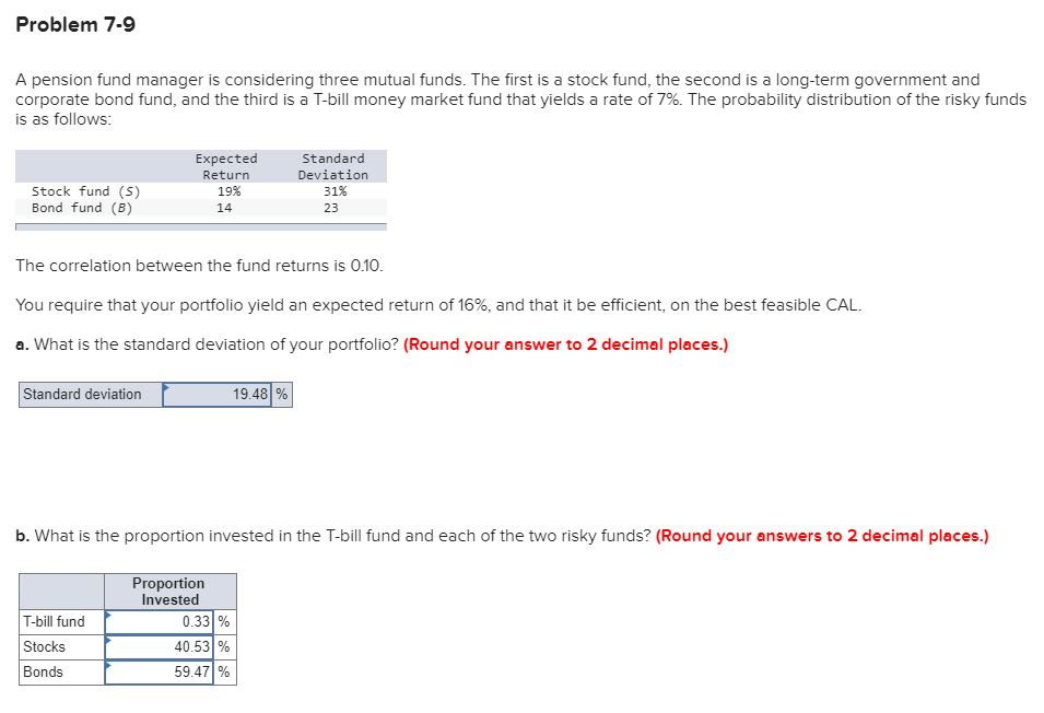  Can someone tell me why I am wrong? Problem 7-9 A
