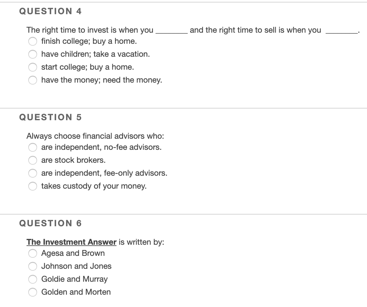  QUESTION 4 and the right time to sell is when you