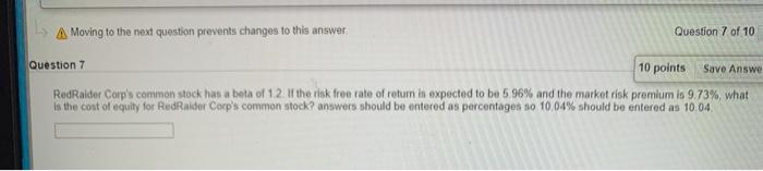  A Moving to the next question prevents changes to this answer