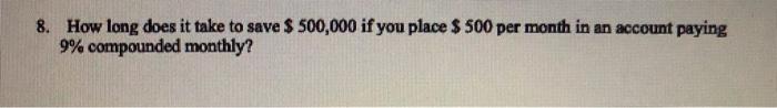  need help with 8&9 8. How long does it take to