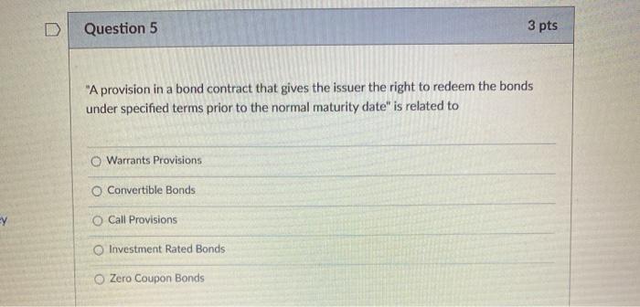 Bonds 27 Windoen in Question 2 3 pts Which of the following