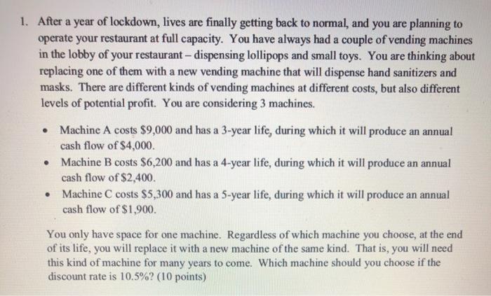 please use excel and show formulas 1. After a year of lockdown,