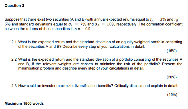 Question 2 Suppose that there exist two securities (A and B)