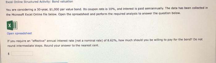  Excel Online Structured Activity: Bond valuation You are considering a 30-year,