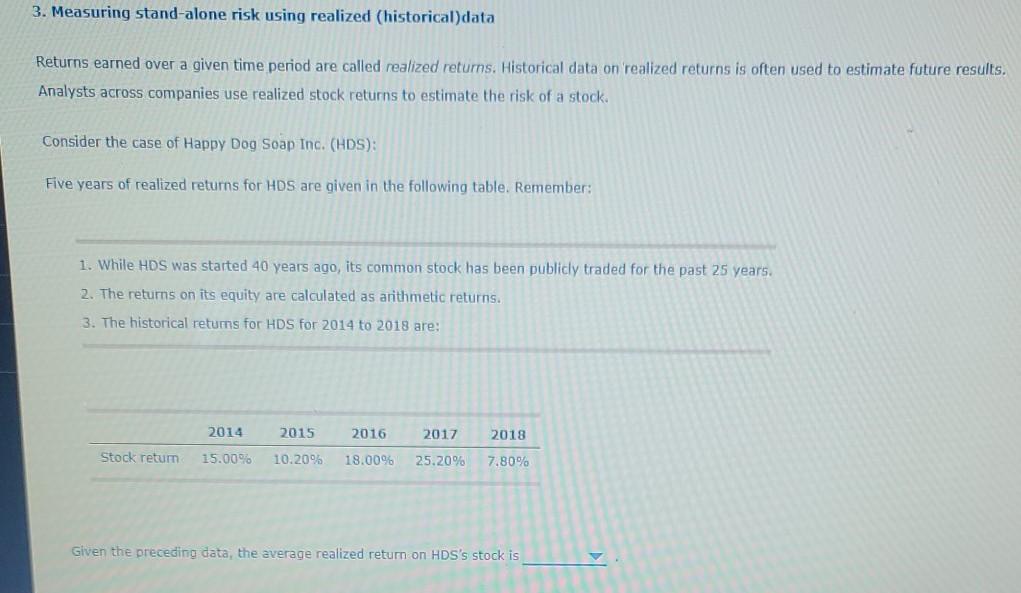  3. Measuring stand-alone risk using realized (historical)data Returns earned over a