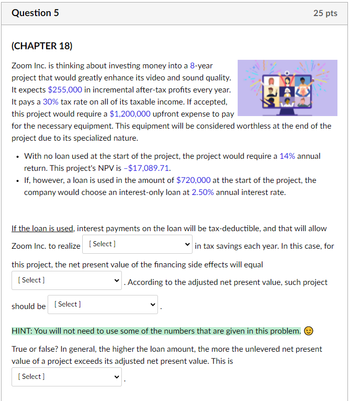  Question 5 25 pts (CHAPTER 18) ca 3D Zoom Inc. is