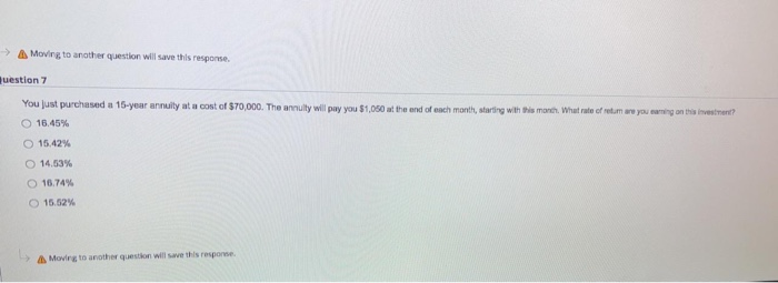  Moving to another question will save this response. uestion 7 You