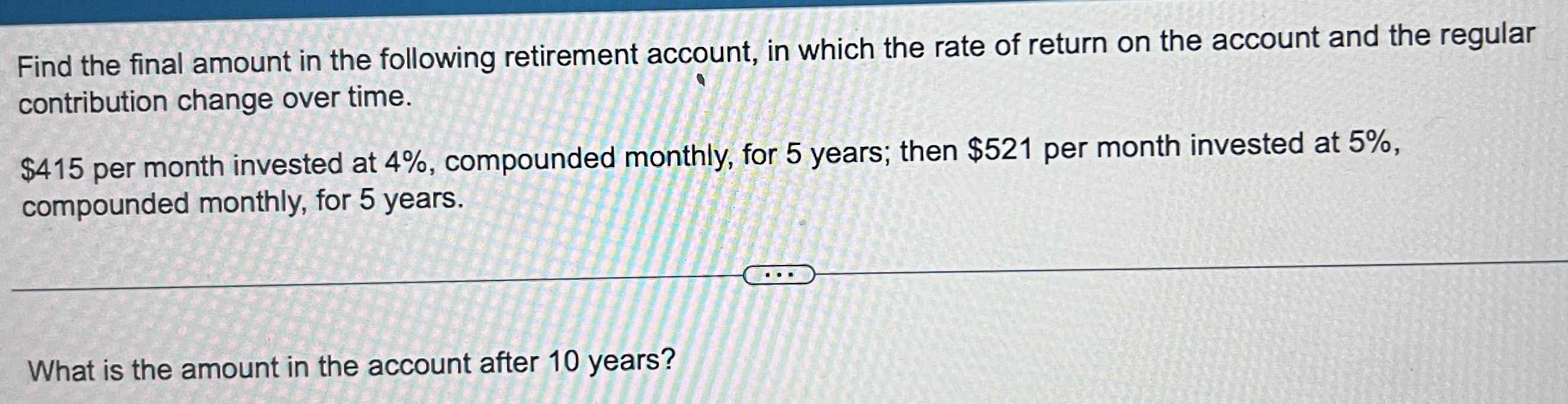 I am having trouble finding this answer Find the final amount in