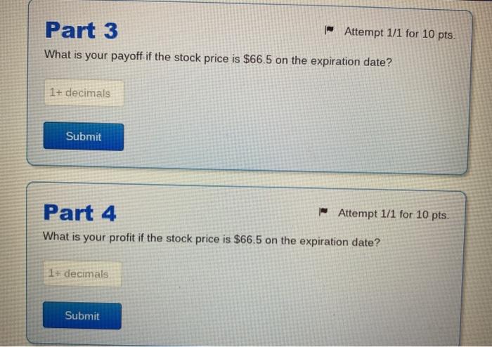 maturity date. You bought two call options with strike prices of $59