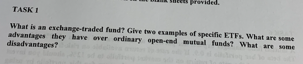  iit DialnR Sheets provided. TASK 1 What is an exchange-traded fund?