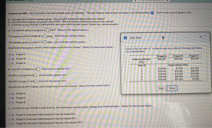  Payback and NPV Nell Corporation has three projects under consideration. The
