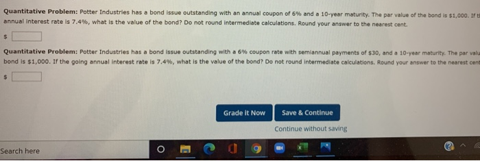  Quantitative Problem: Potter Industries has a bond issue outstanding with an