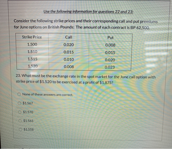 questions 22 and 23: Consider the following strike prices and their corresponding