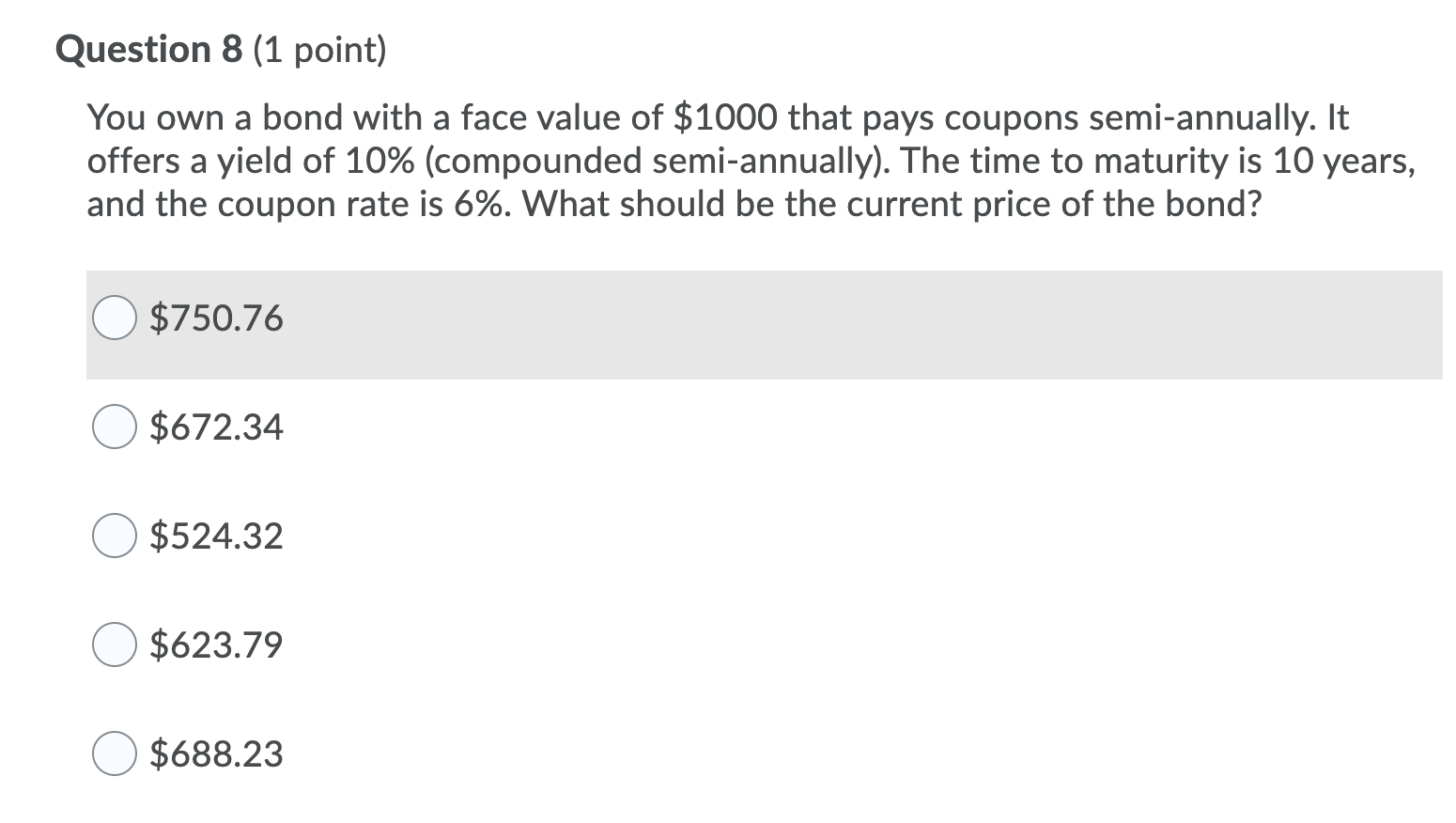  Question 8 (1 point) You own a bond with a face