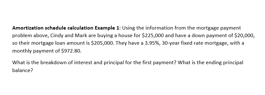  Amortization schedule calculation Example 1: Using the information from the mortgage