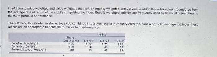 I need help with this problem! In addition to price-weighted and value-weighted