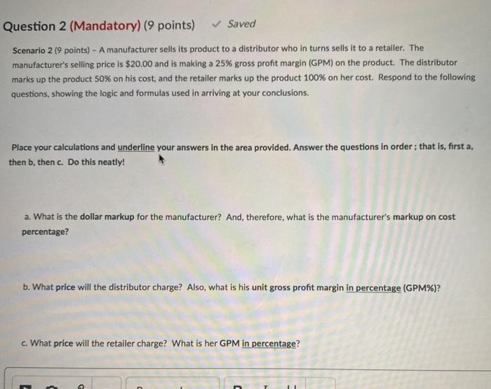  Question 2 (Mandatory) (9 points) Saved Scenario 2 (9 points) -