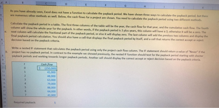  As you have already seen, Excel does not have a function
