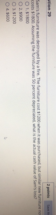  stion 29 2 points Save Ar destroyed by a fire. The