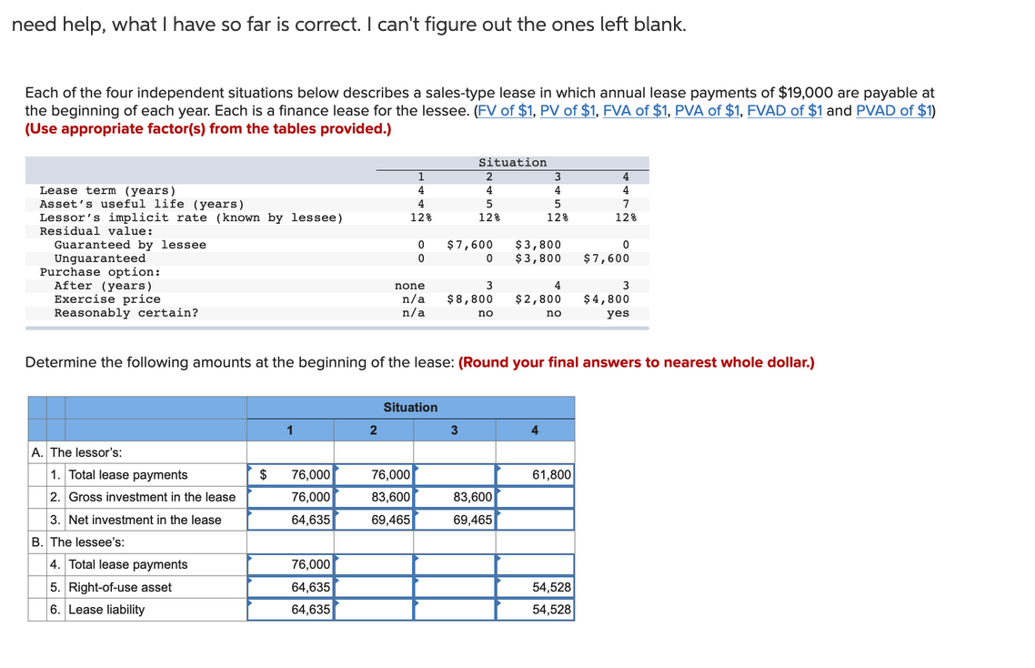  need help, what I have so far is correct. I can't