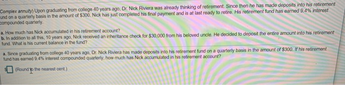  Complex annuity) Upon graduating from college und on a quarterly basis