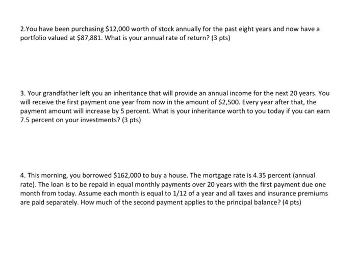 please show work 2. You have been purchasing $12,000 worth of stock