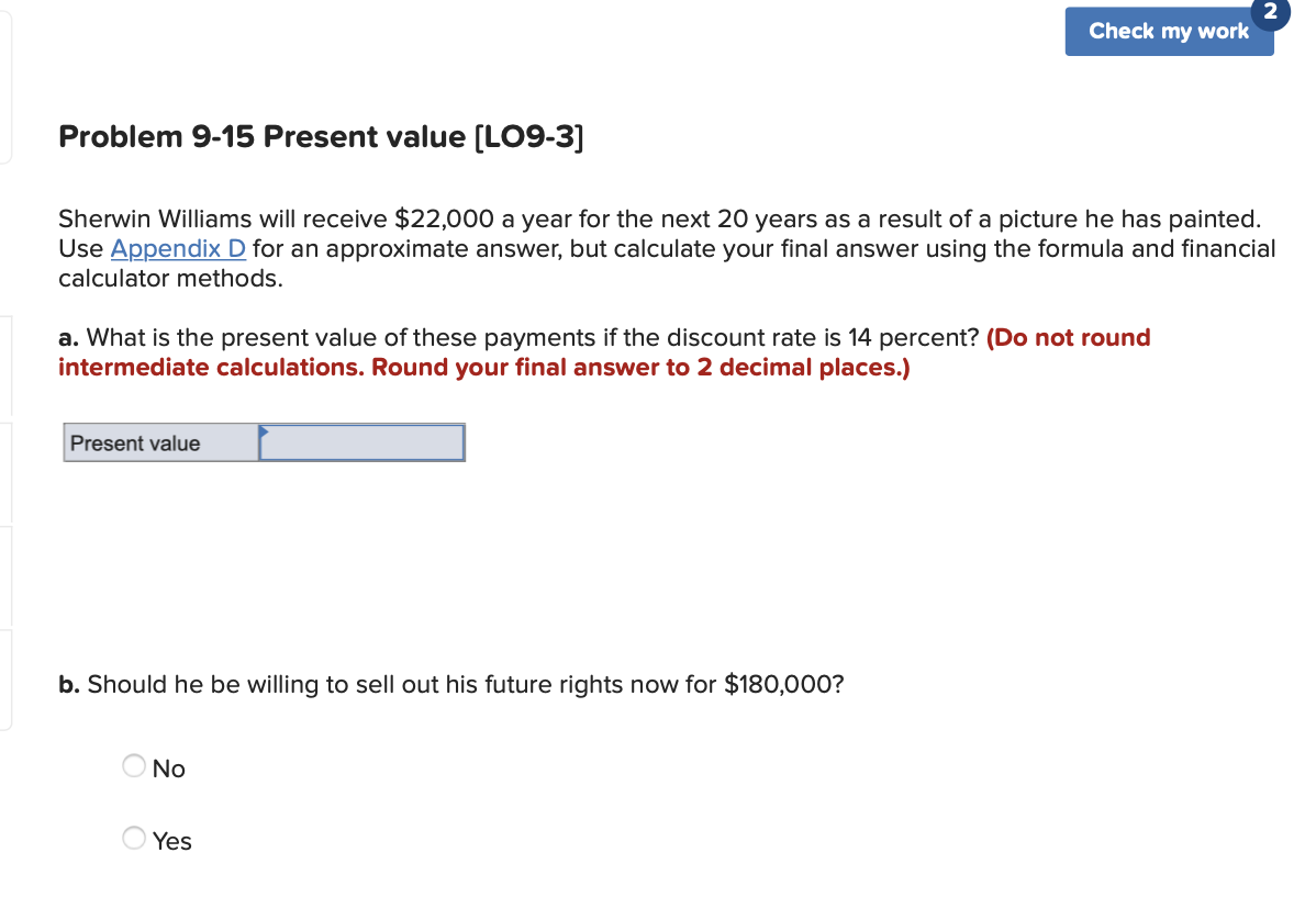  Check my work Problem 9-15 Present value (LO9-3] Sherwin Williams will