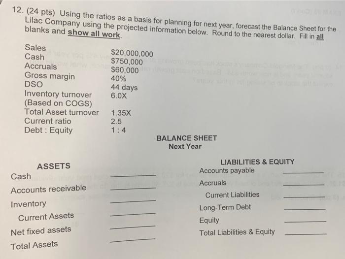  please show work!! 12. (24 pts) Using the ratios as a