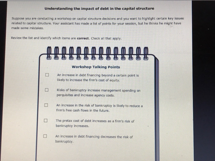 on the optimal capital structure? A company's capital structure decisions address the
