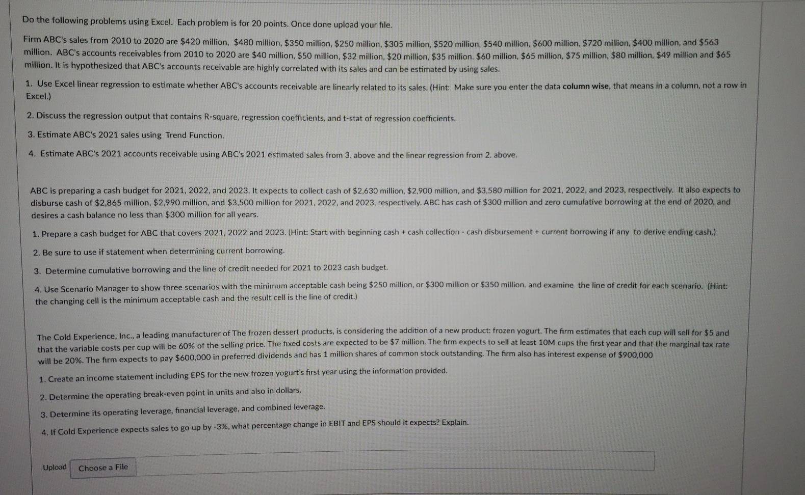  Do the following problems using Excel. Each problem is for 20