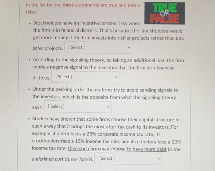  OR In the list below, three statements are true and one