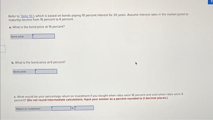 thank you! Refer to Table 10-1, which is based on bonds paying